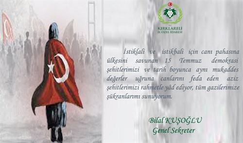 GENEL SEKRETERİMİZ BİLAL KUŞOĞLU'NUN 15 TEMMUZ DEMOKRASİ VE MİLLİ BİRLİK GÜNÜ MESAJI